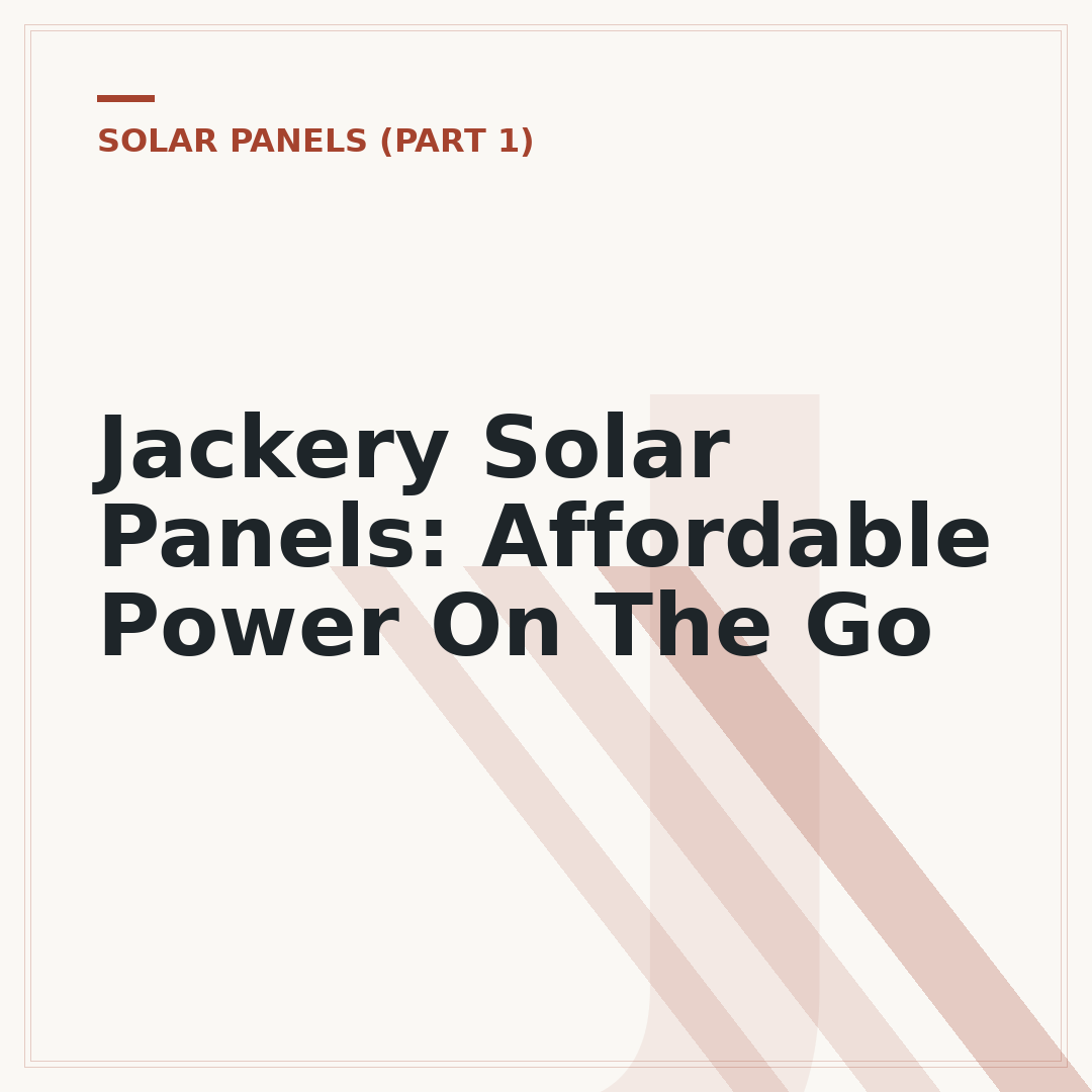 Jackery Solar Panels: Affordable Power On The Go