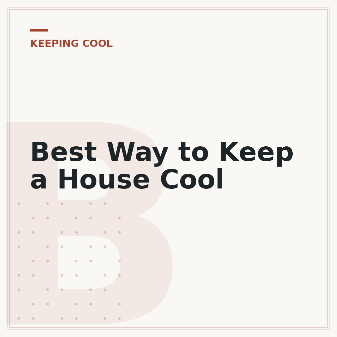 Best Way to Keep a House Cool