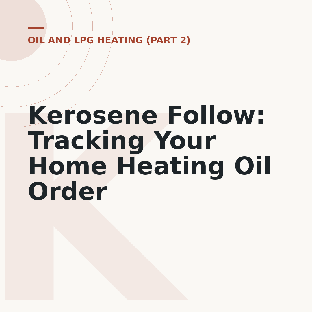 Kerosene Follow: Tracking Your Home Heating Oil Order
