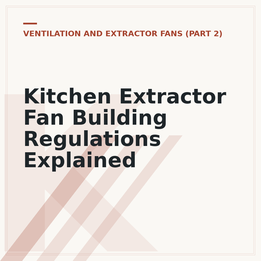 Kitchen Extractor Fan Building Regulations Explained