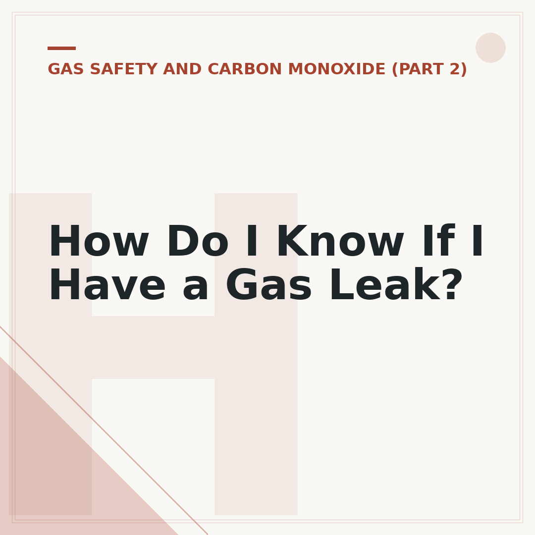 How Do I Know If I Have a Gas Leak?