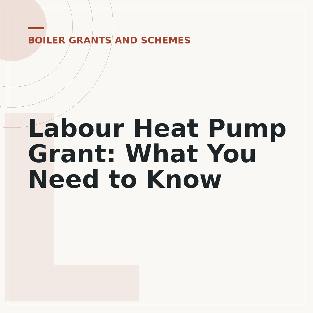 Labour Heat Pump Grant: What You Need to Know