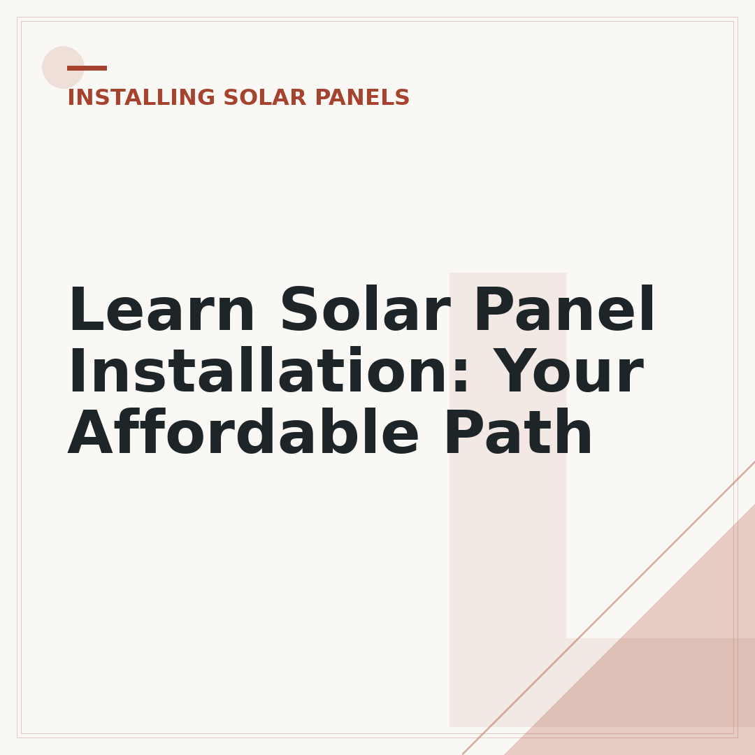 Learn Solar Panel Installation: Your Affordable Path