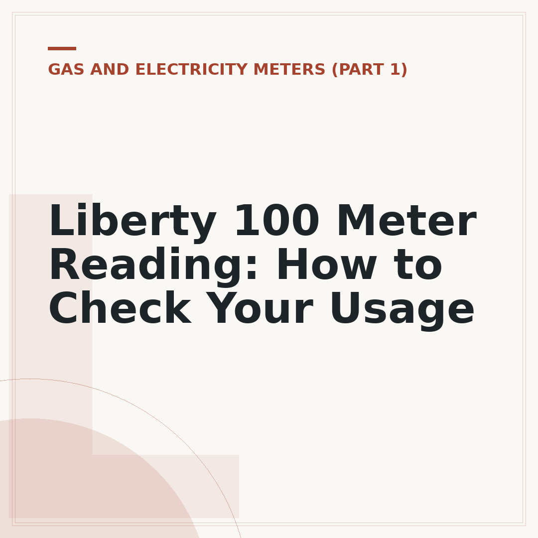 Liberty 100 Meter Reading: How to Check Your Usage