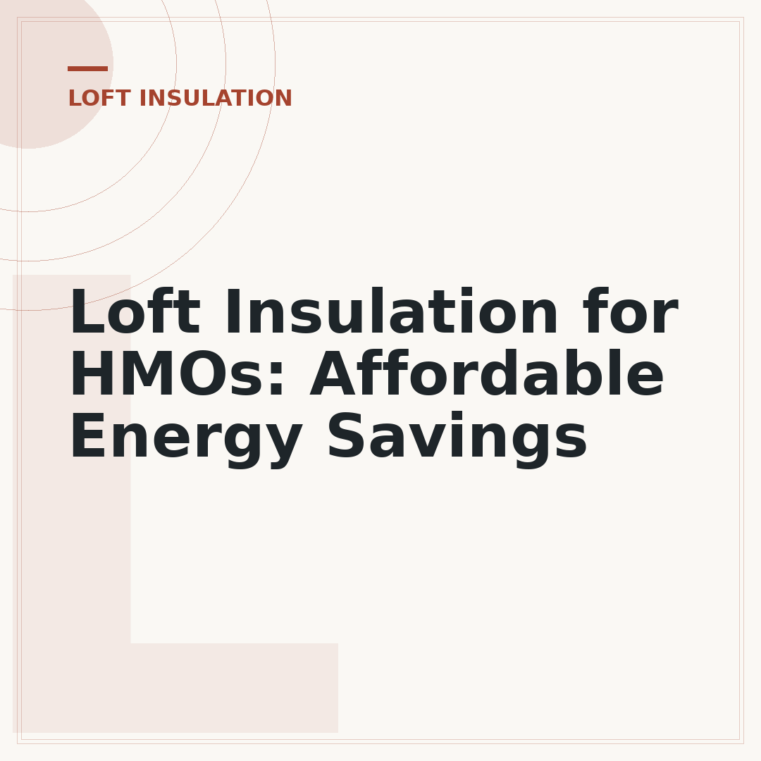 Loft Insulation for HMOs: Affordable Energy Savings