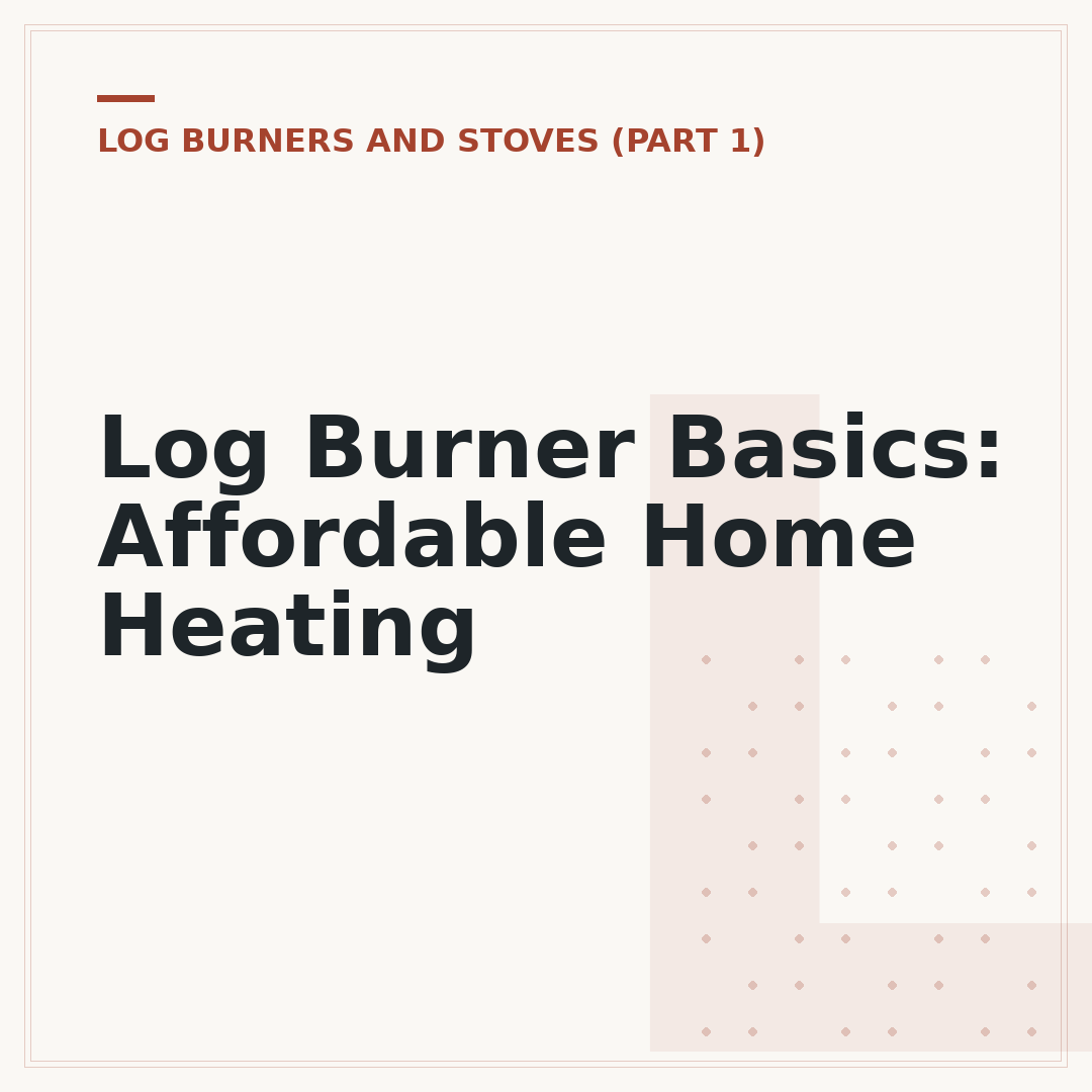 Log Burner Basics: Affordable Home Heating