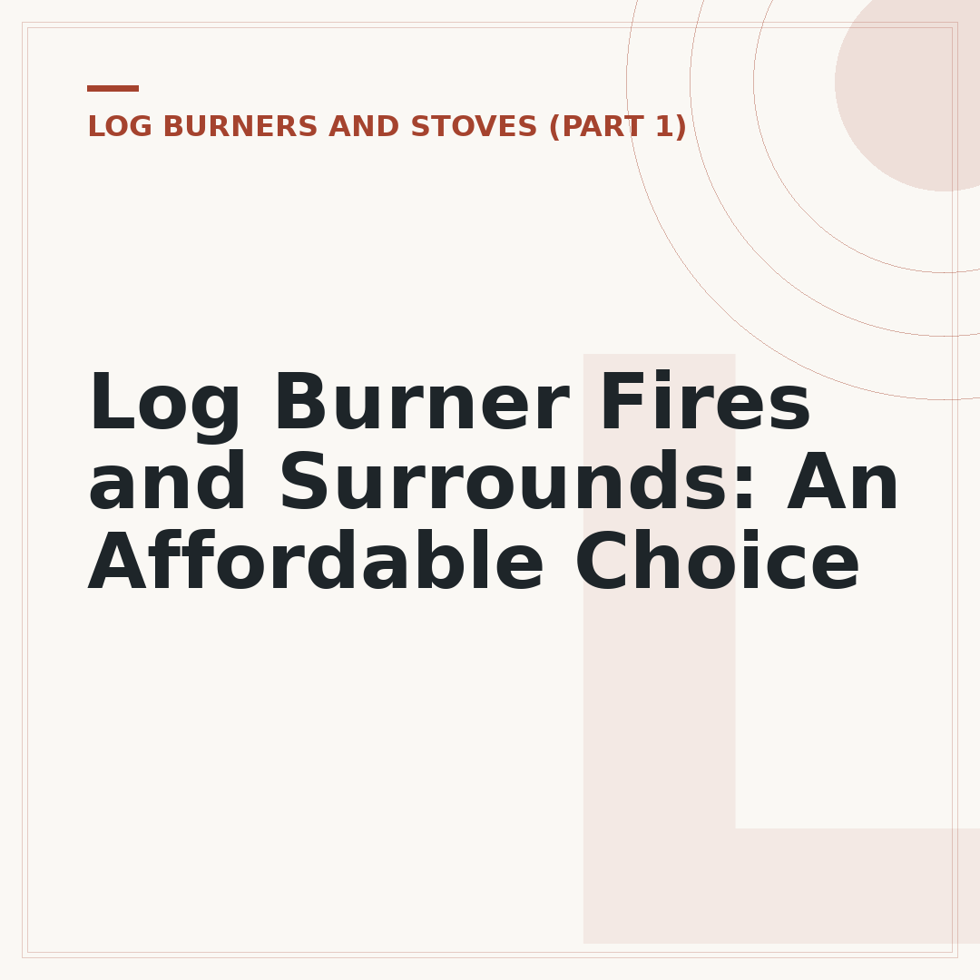 Log Burner Fires and Surrounds: An Affordable Choice