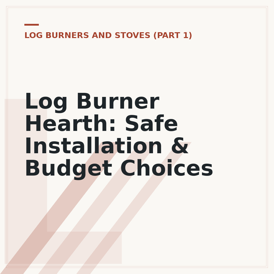 Log Burner Hearth: Safe Installation & Budget Choices