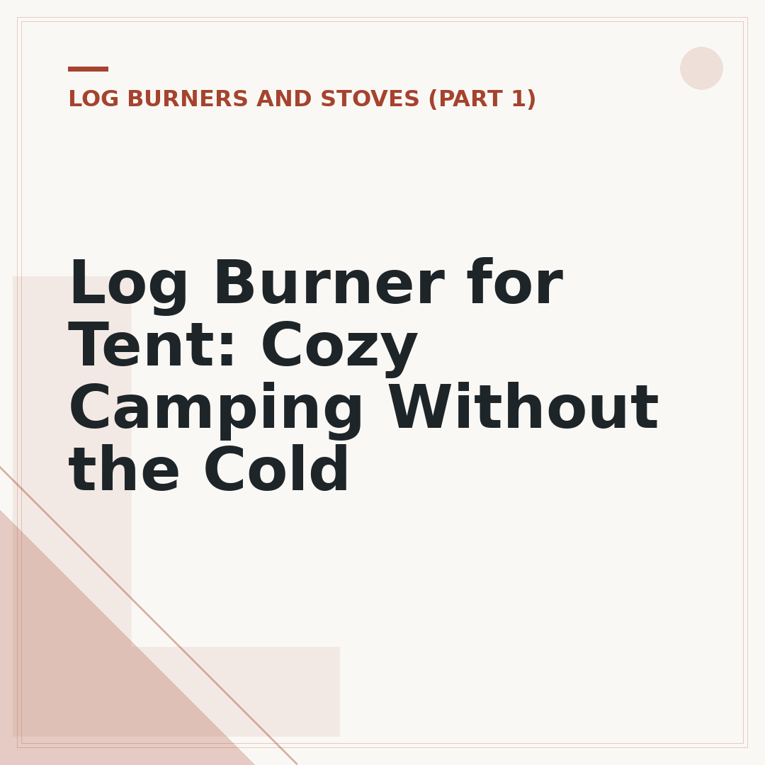 Log Burner for Tent: Cozy Camping Without the Cold