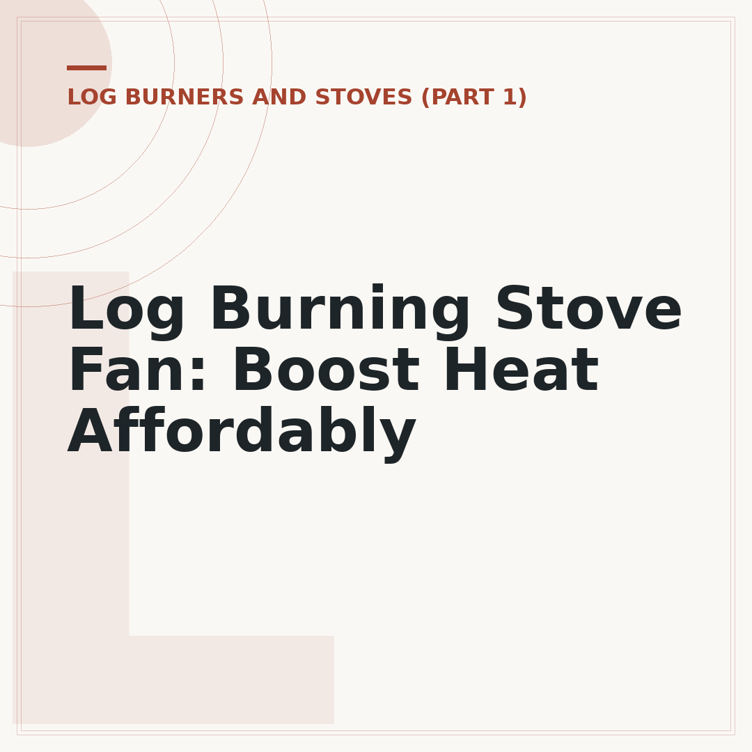 Log Burning Stove Fan: Boost Heat Affordably