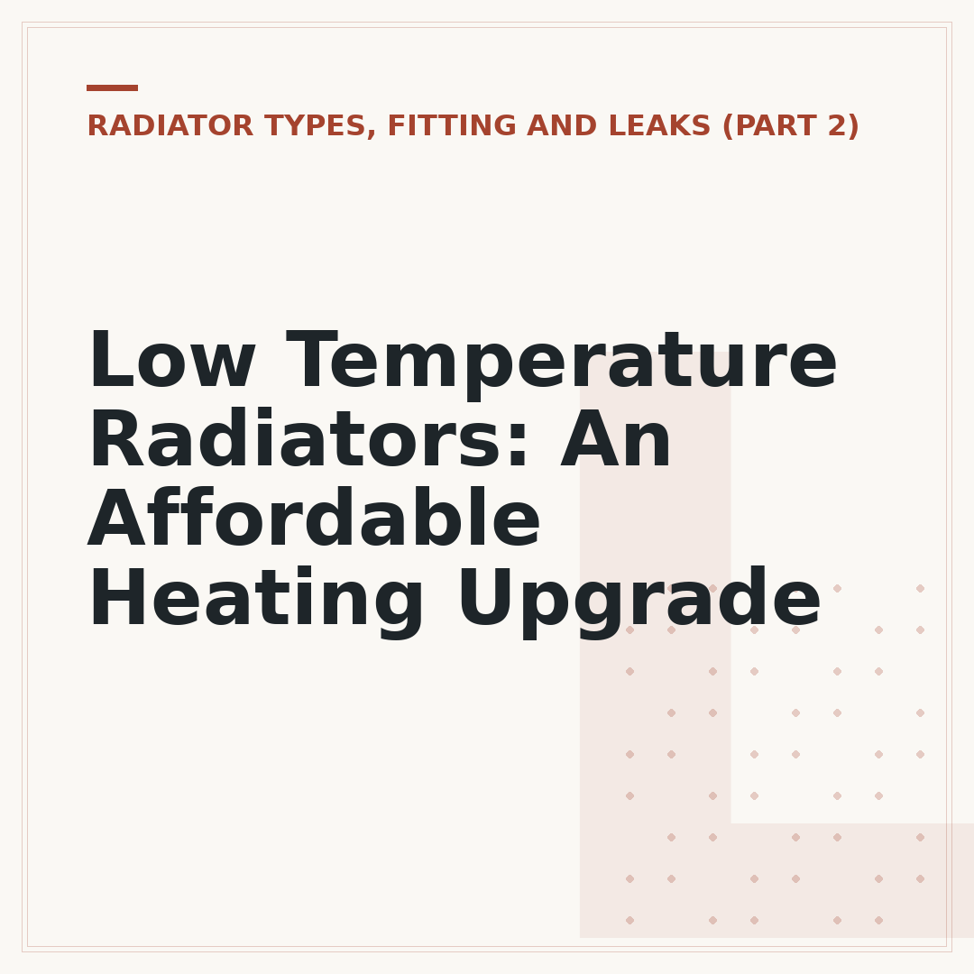 Low Temperature Radiators: An Affordable Heating Upgrade