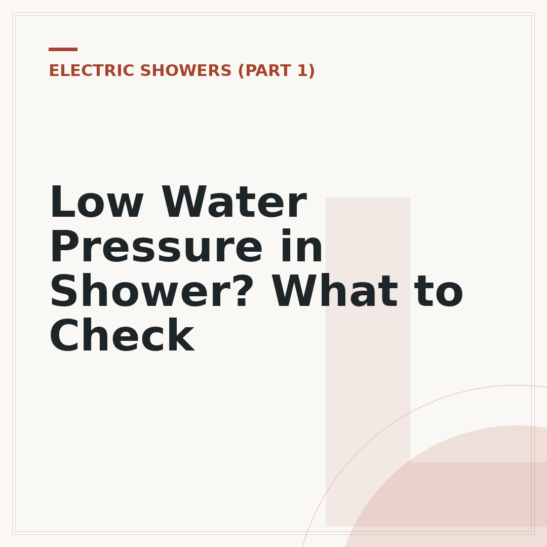 Low Water Pressure in Shower? What to Check