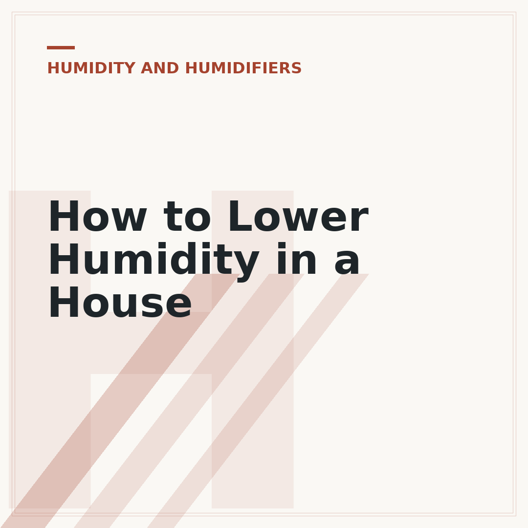 How to Lower Humidity in a House