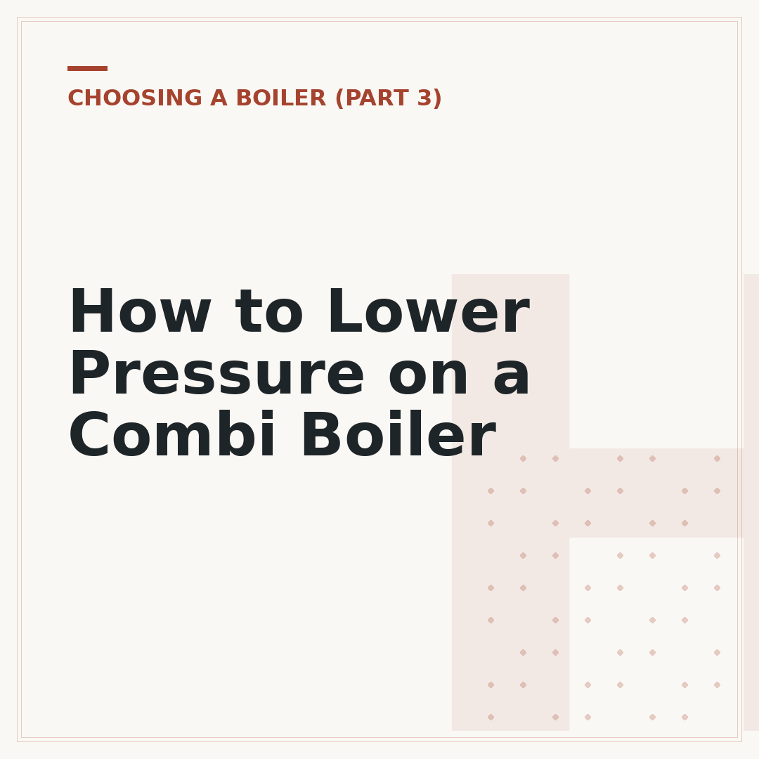 How to Lower Pressure on a Combi Boiler