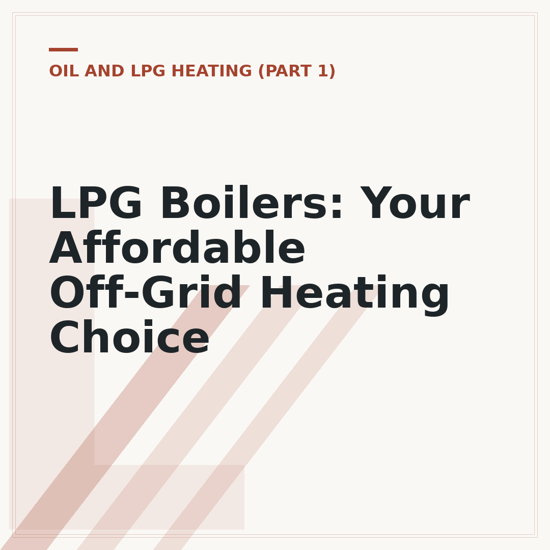 LPG Boilers: Your Affordable Off-Grid Heating Choice