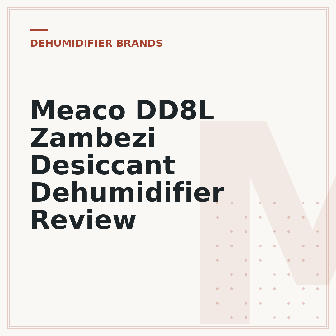 Meaco DD8L Zambezi Desiccant Dehumidifier Review
