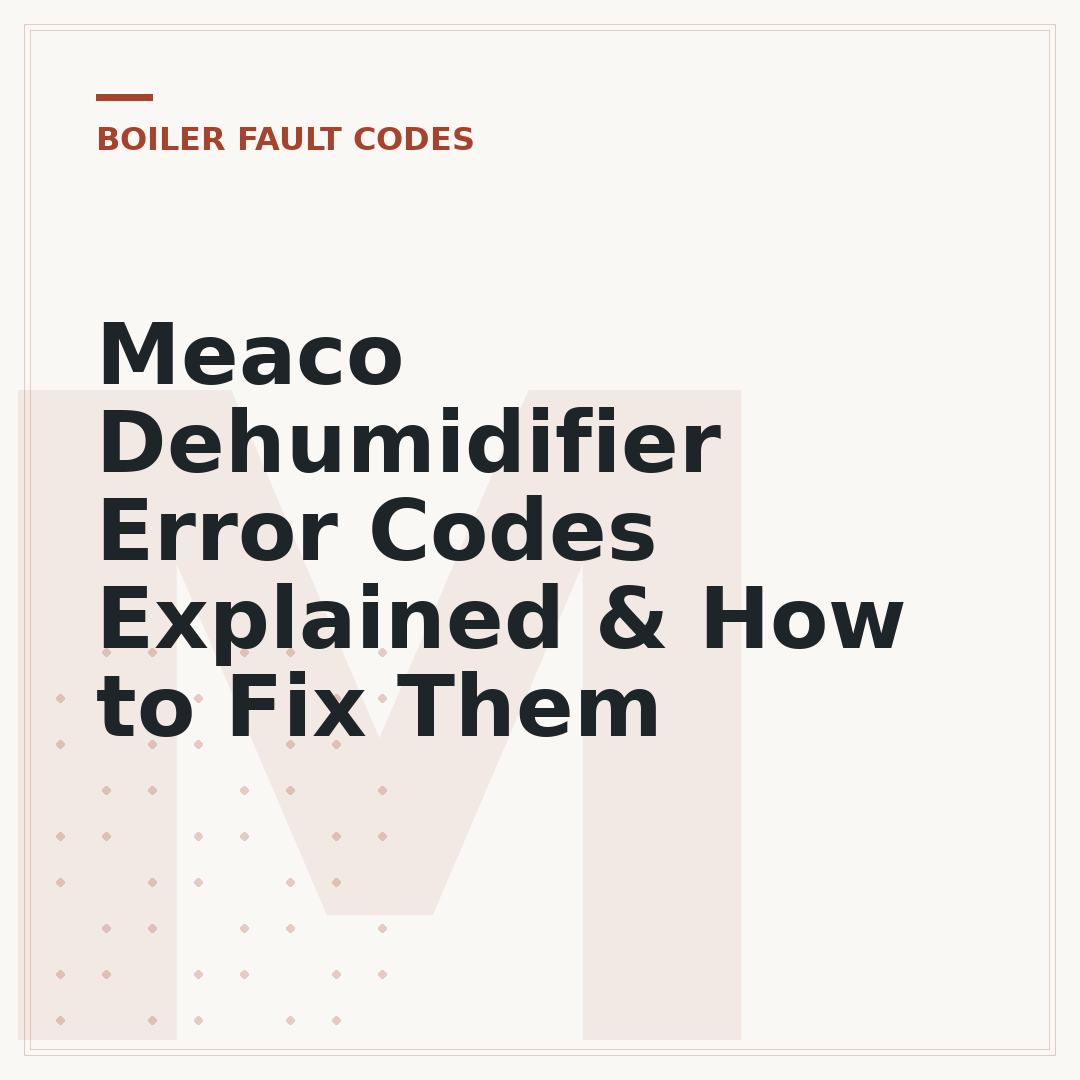 Meaco Dehumidifier Error Codes Explained & How to Fix Them