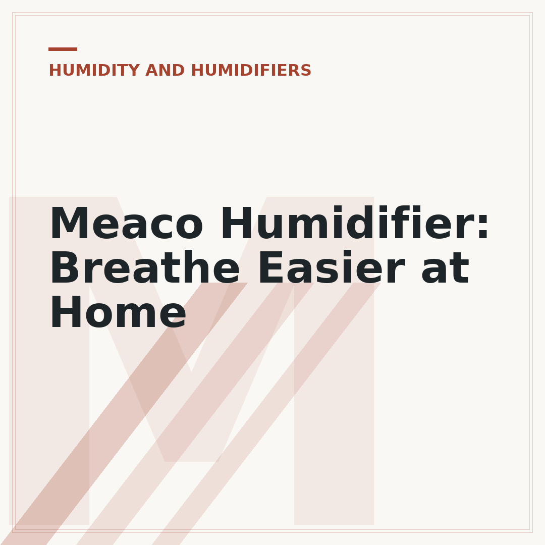 Meaco Humidifier: Breathe Easier at Home