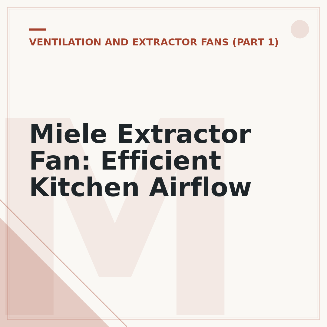 Miele Extractor Fan: Efficient Kitchen Airflow