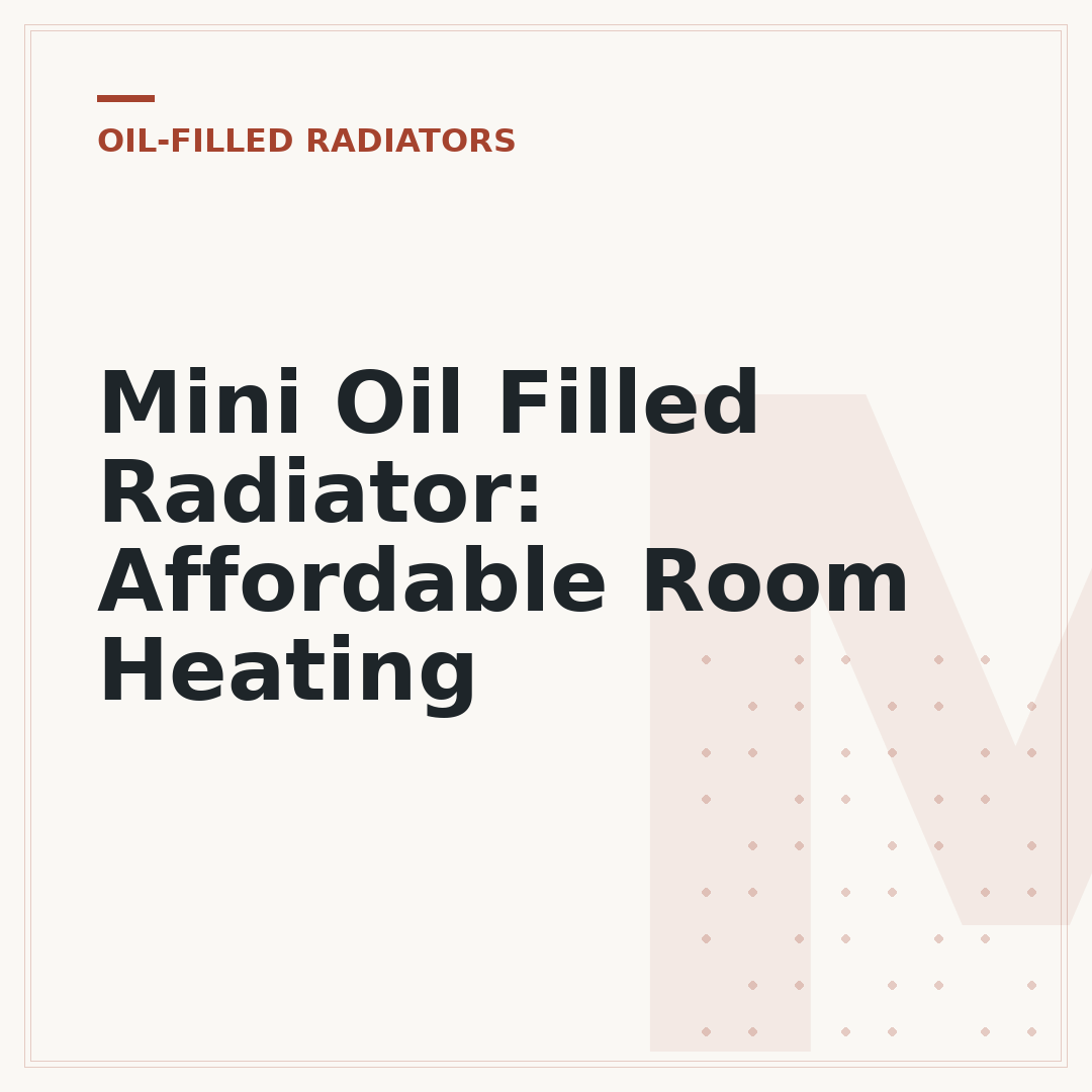 Mini Oil Filled Radiator: Affordable Room Heating