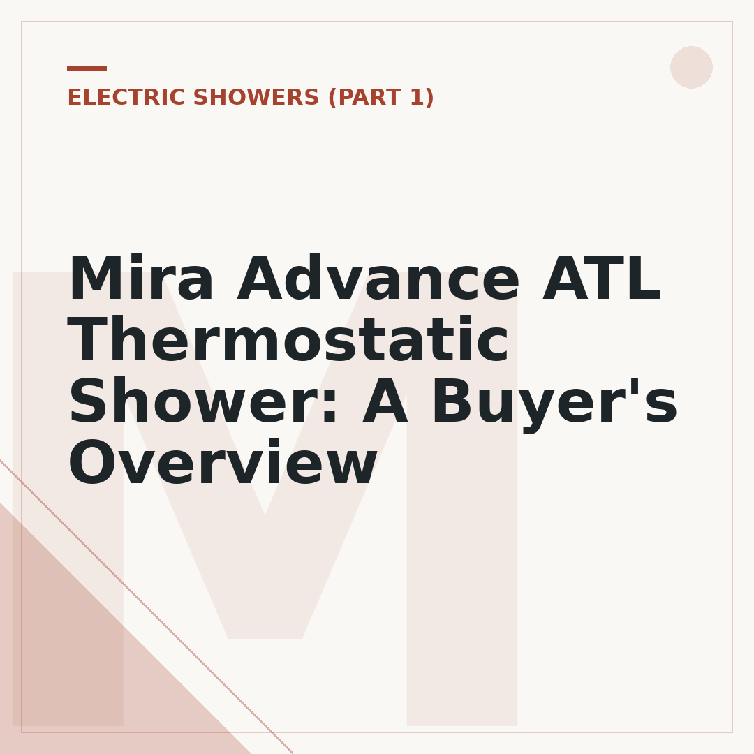 Mira Advance ATL Thermostatic Shower: A Buyer's Overview