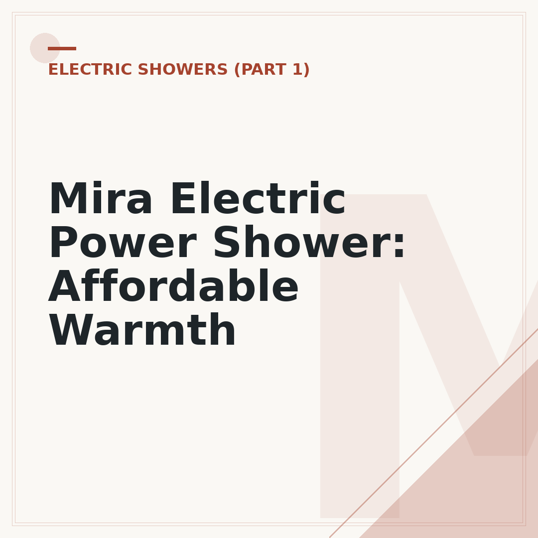 Mira Electric Power Shower: Affordable Warmth