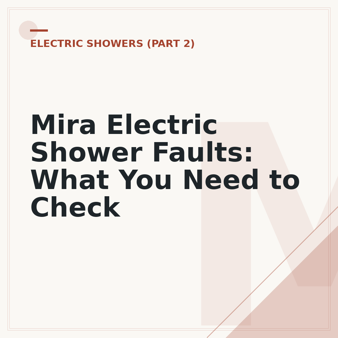 Mira Electric Shower Faults: What You Need to Check