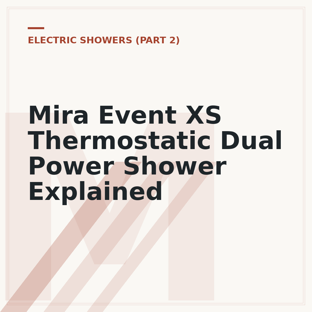 Mira Event XS Thermostatic Dual Power Shower Explained