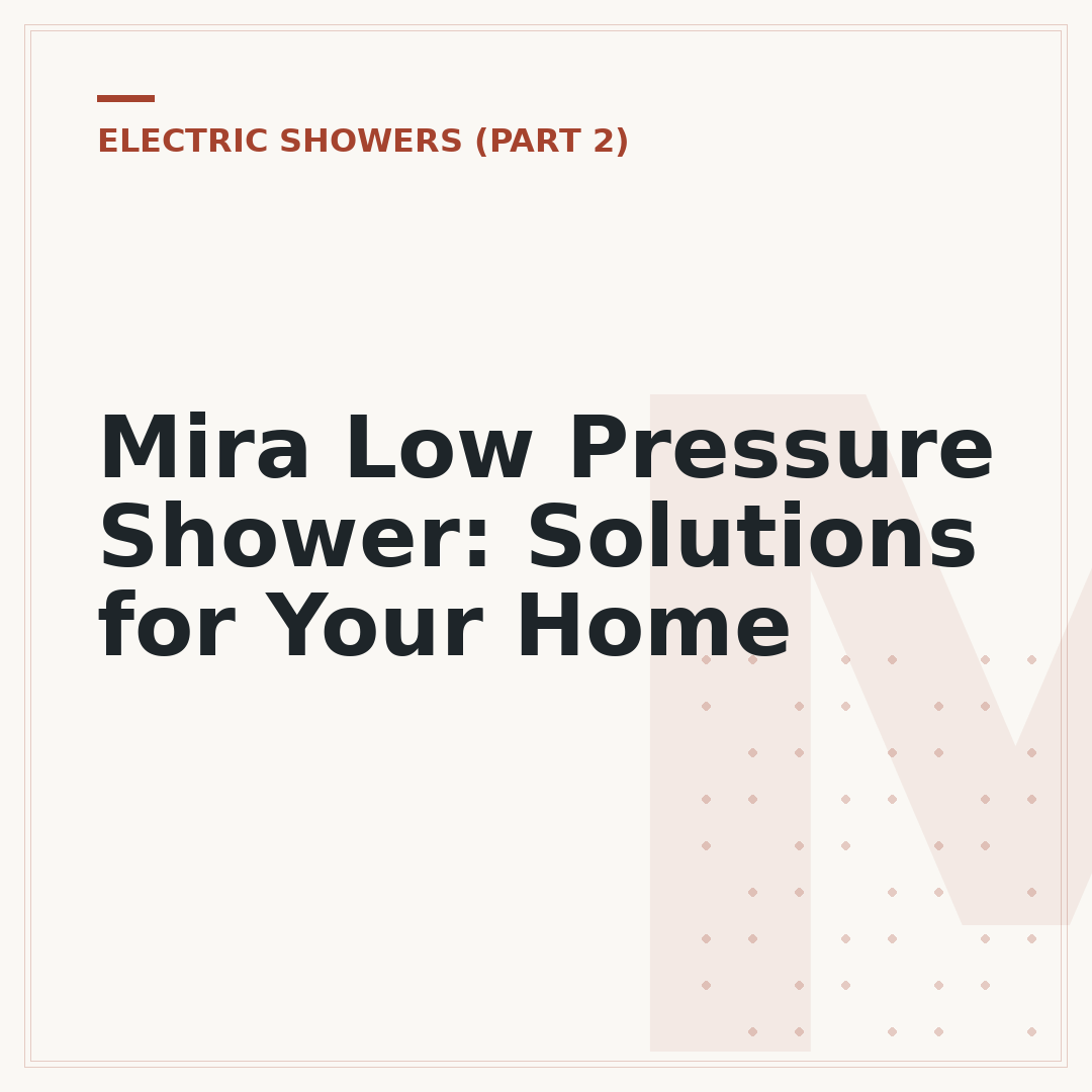 Mira Low Pressure Shower: Solutions for Your Home