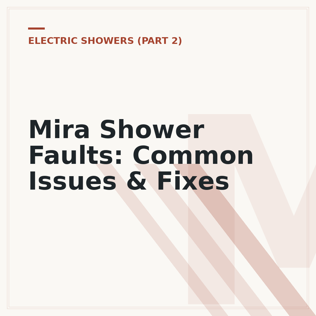 Mira Shower Faults: Common Issues & Fixes