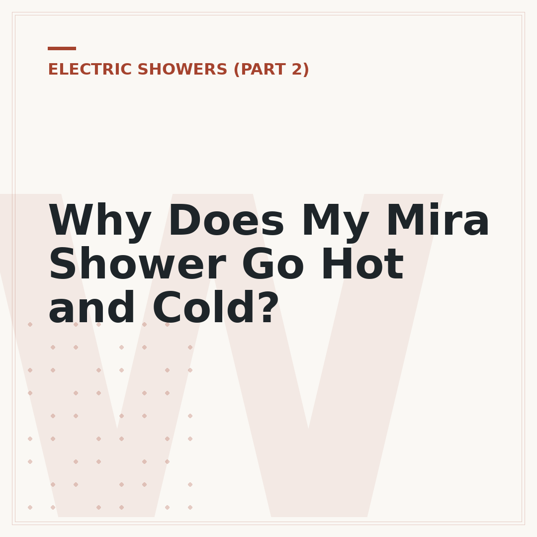 Why Does My Mira Shower Go Hot and Cold?