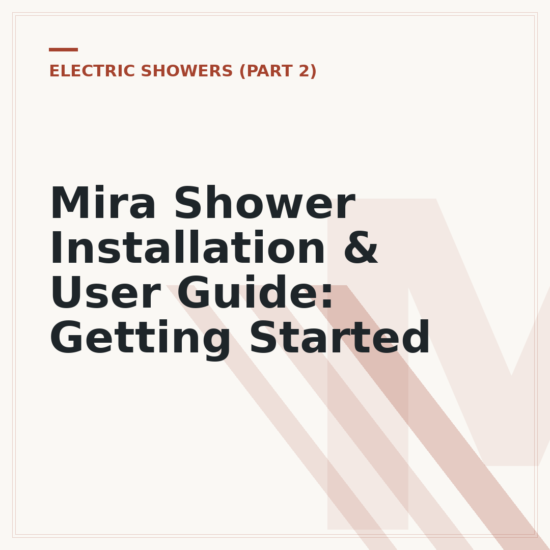 Mira Shower Installation & User Guide: Getting Started