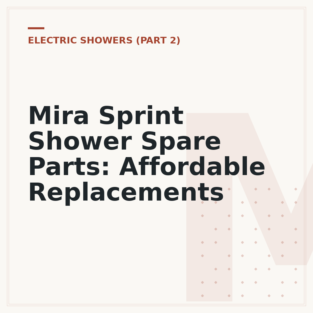 Mira Sprint Shower Spare Parts: Affordable Replacements