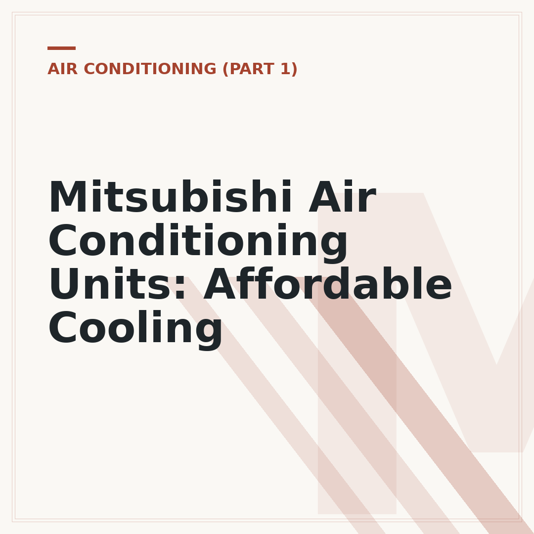 Mitsubishi Air Conditioning Units: Affordable Cooling