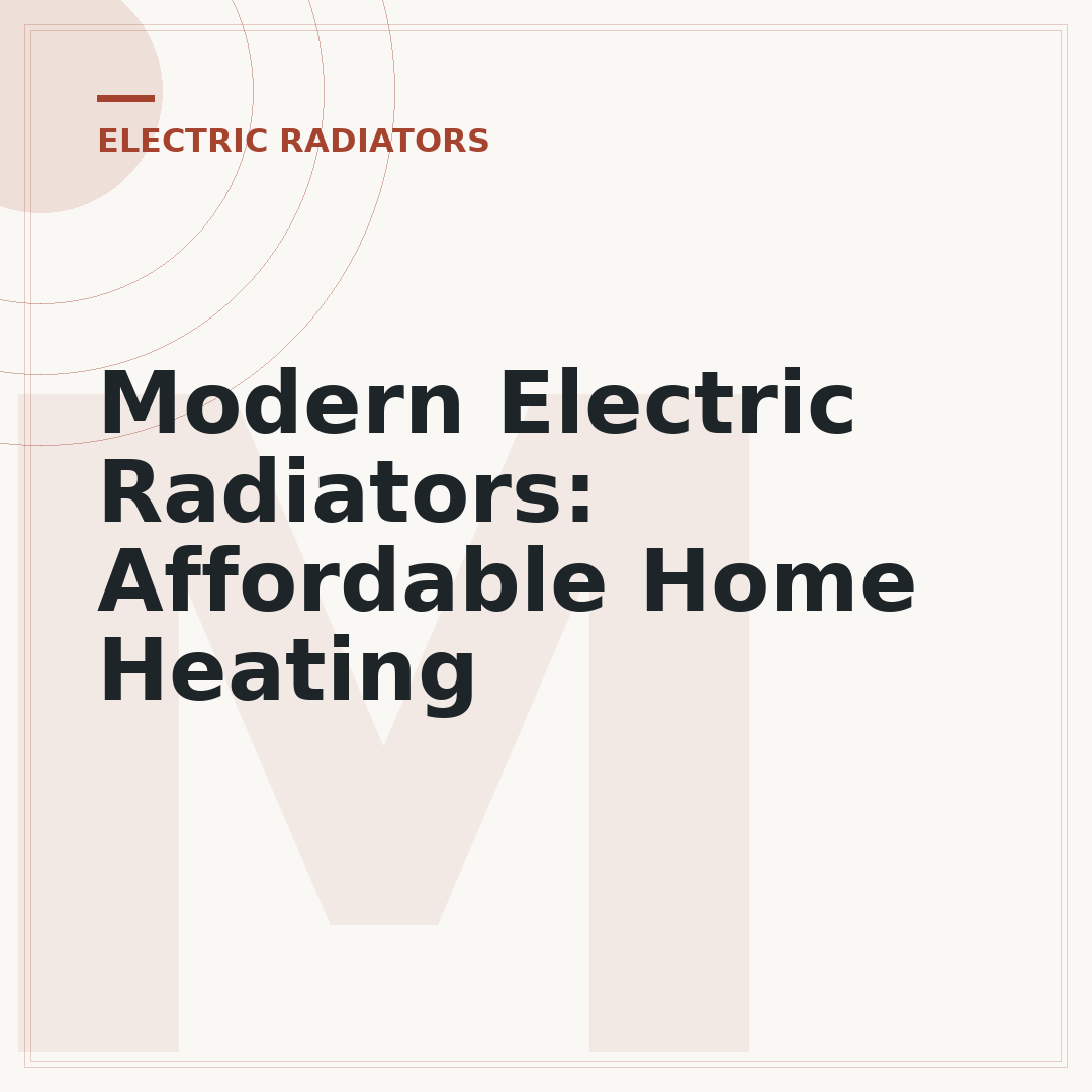 Modern Electric Radiators: Affordable Home Heating