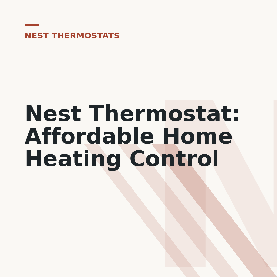 Nest Thermostat: Affordable Home Heating Control
