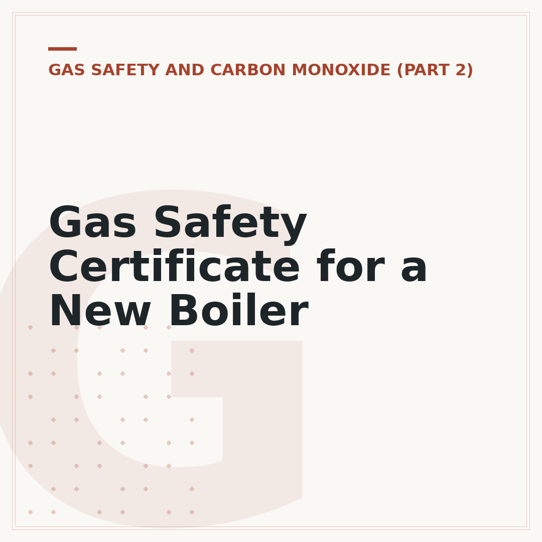 Gas Safety Certificate for a New Boiler