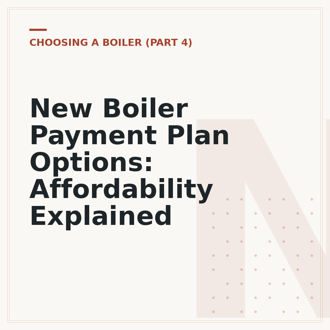 New Boiler Payment Plan Options: Affordability Explained