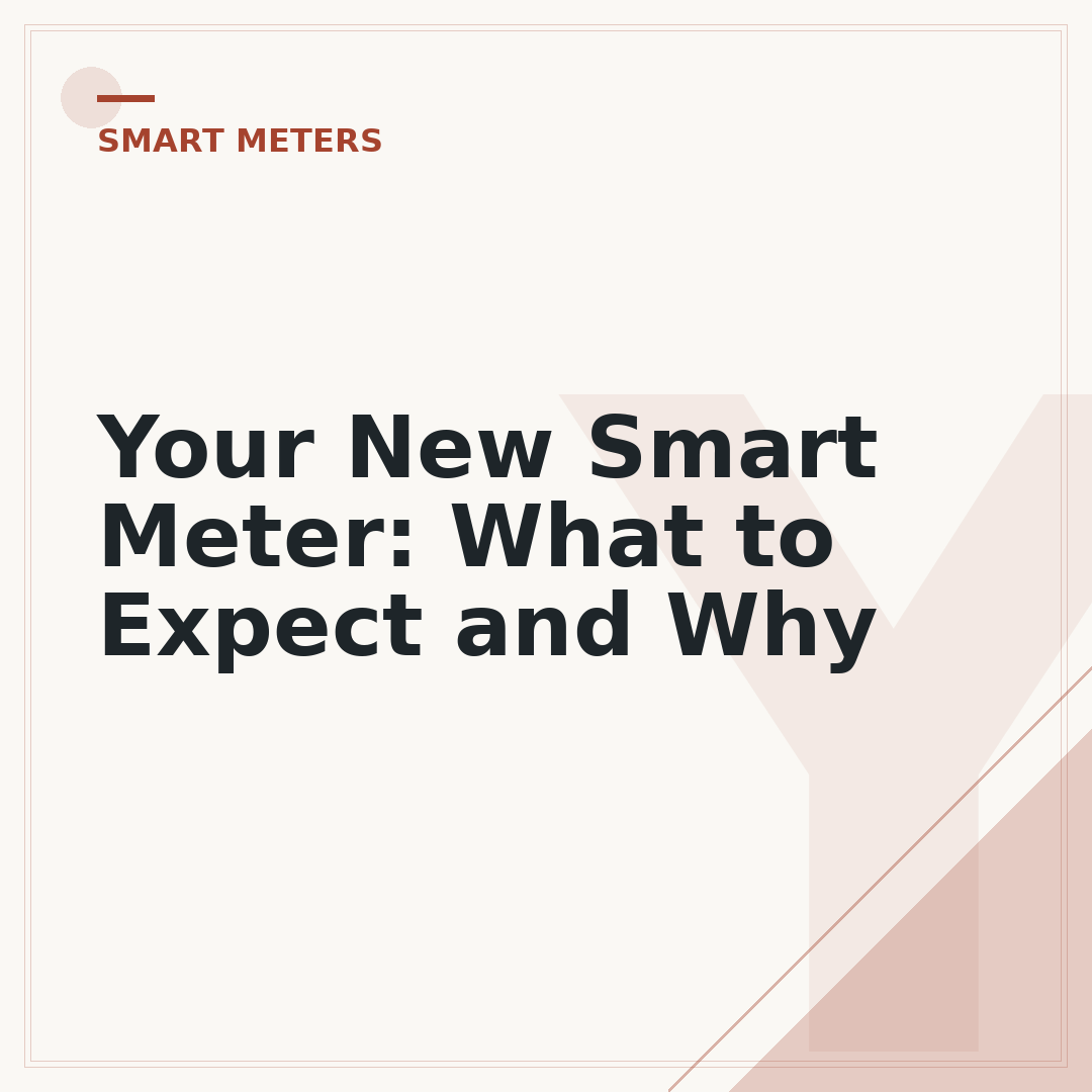 Your New Smart Meter: What to Expect and Why