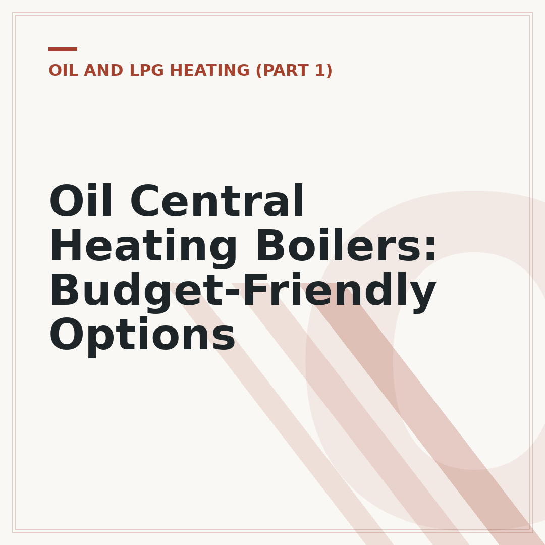 Oil Central Heating Boilers: Budget-Friendly Options