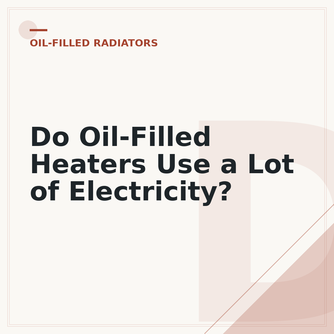 Do Oil-Filled Heaters Use a Lot of Electricity?