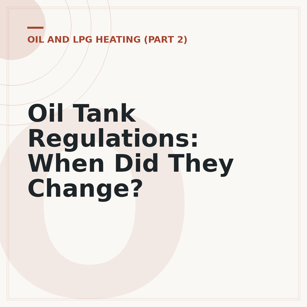 Oil Tank Regulations: When Did They Change?