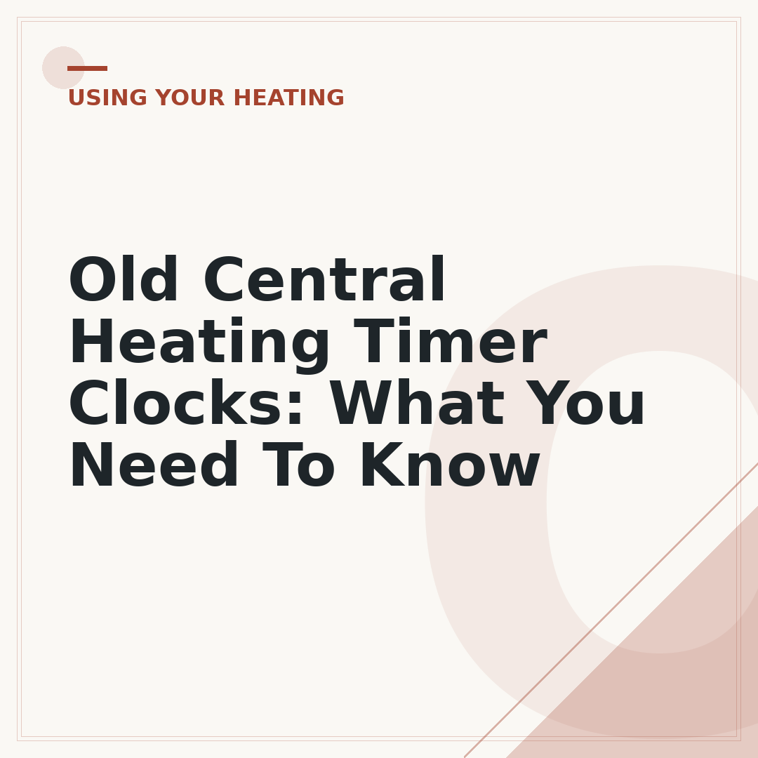 Old Central Heating Timer Clocks: What You Need To Know