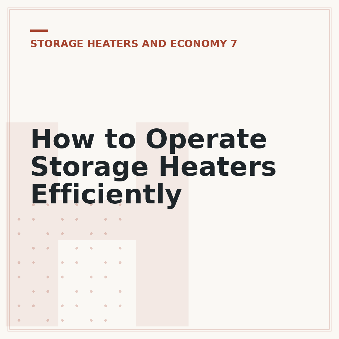 How to Operate Storage Heaters Efficiently