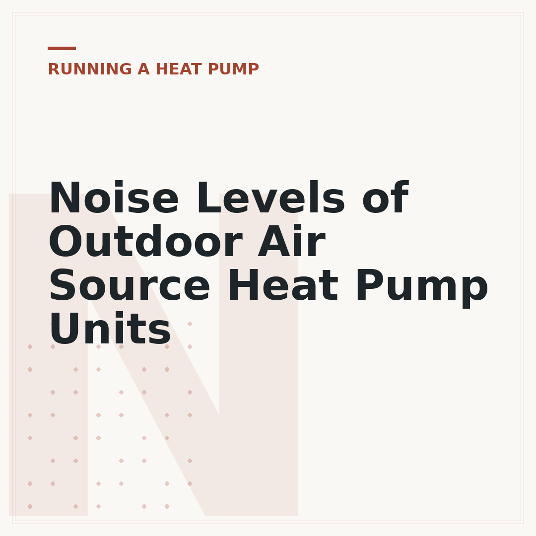 Noise Levels of Outdoor Air Source Heat Pump Units