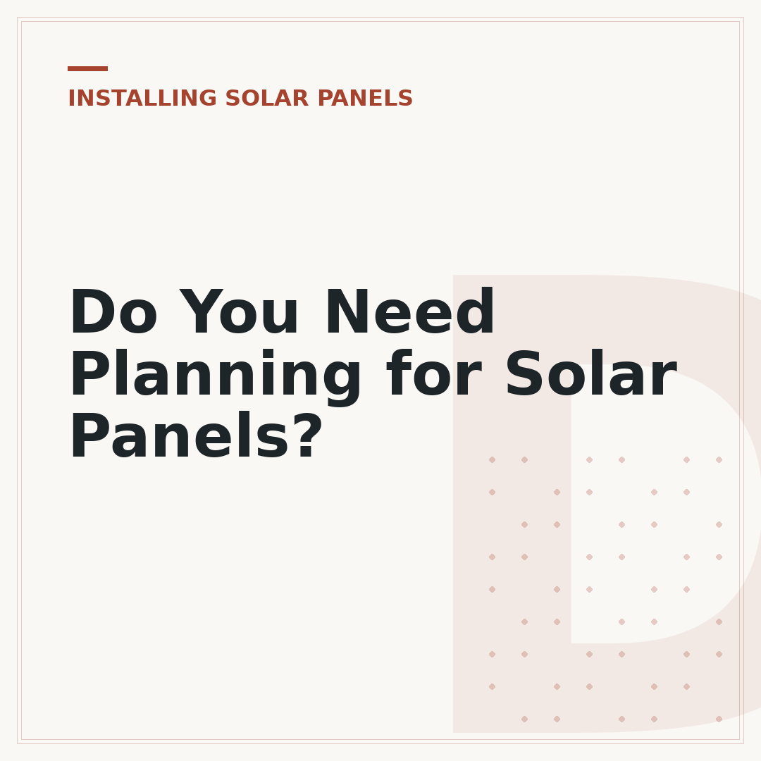 Do You Need Planning for Solar Panels?