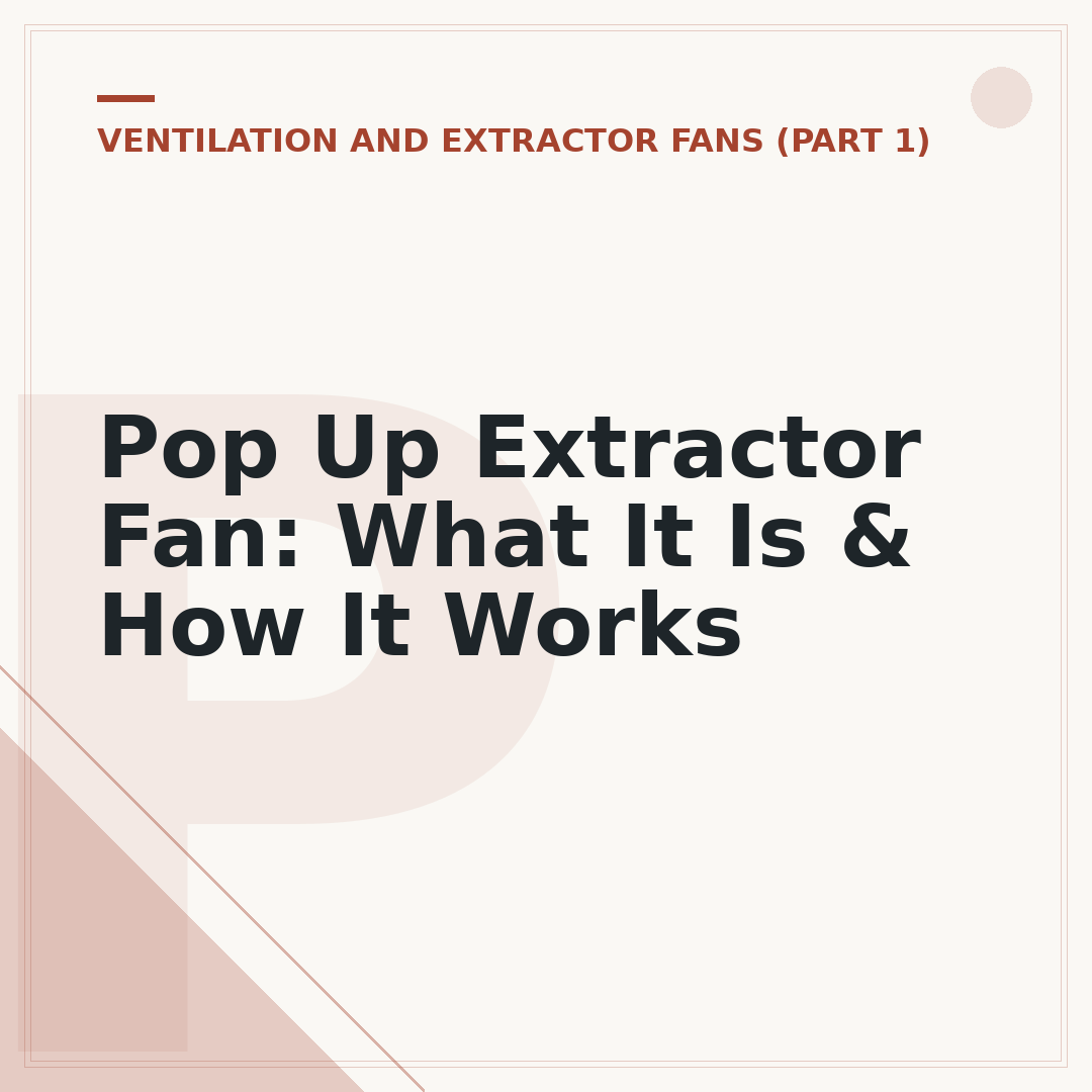 Pop Up Extractor Fan: What It Is & How It Works