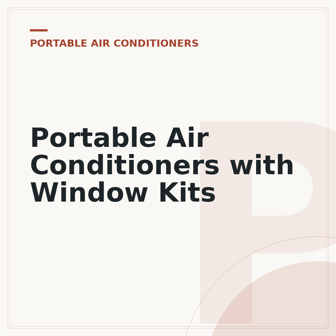 Portable Air Conditioners with Window Kits