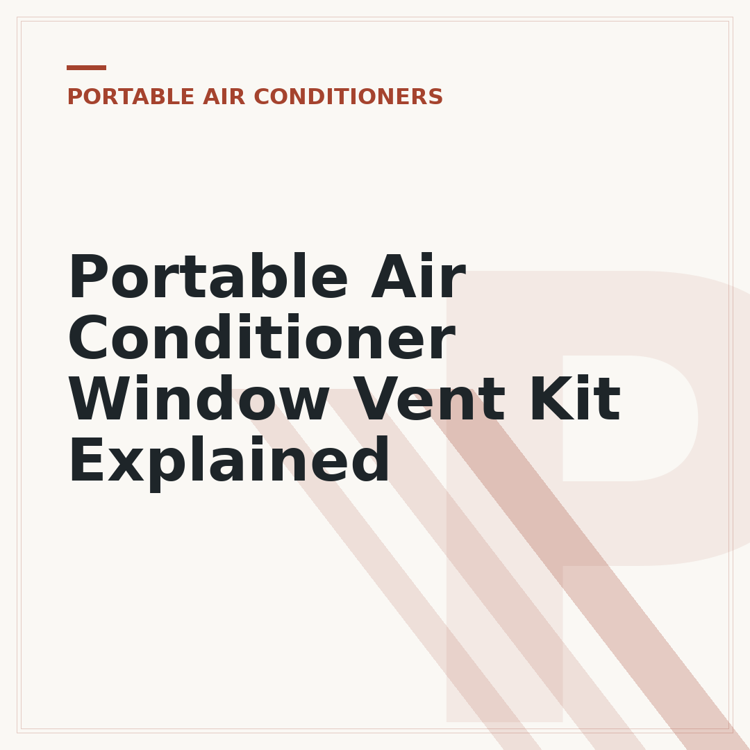Portable Air Conditioner Window Vent Kit Explained