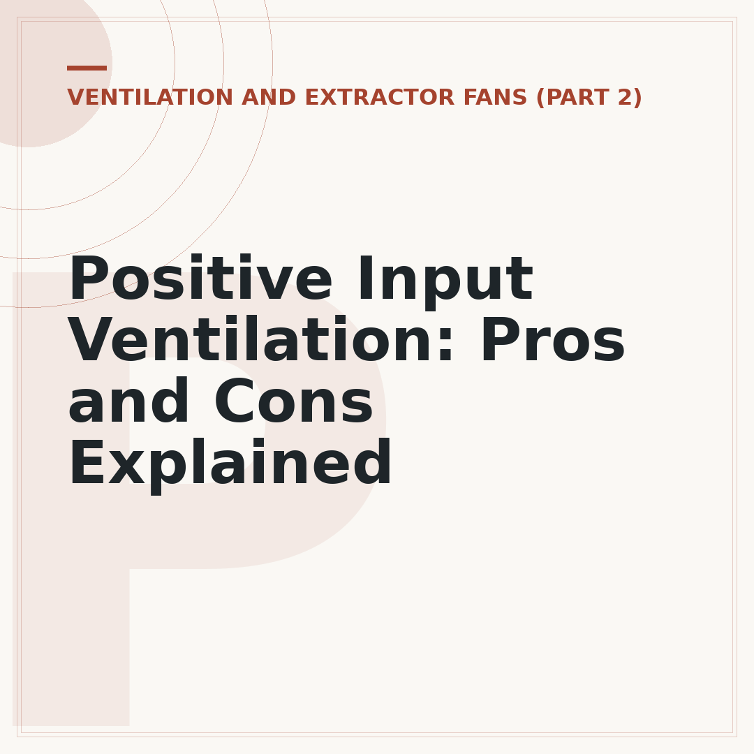 Positive Input Ventilation: Pros and Cons Explained